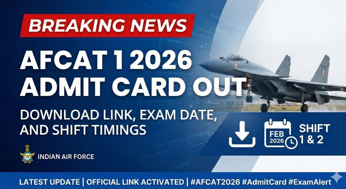 AFCAT 1 2026 Admit Card Out